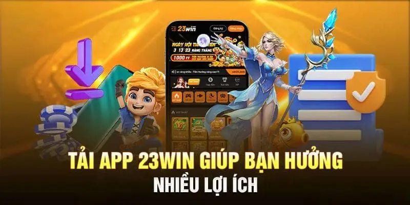 Đâu là lý do để người chơi chọn tải app 23WIN?